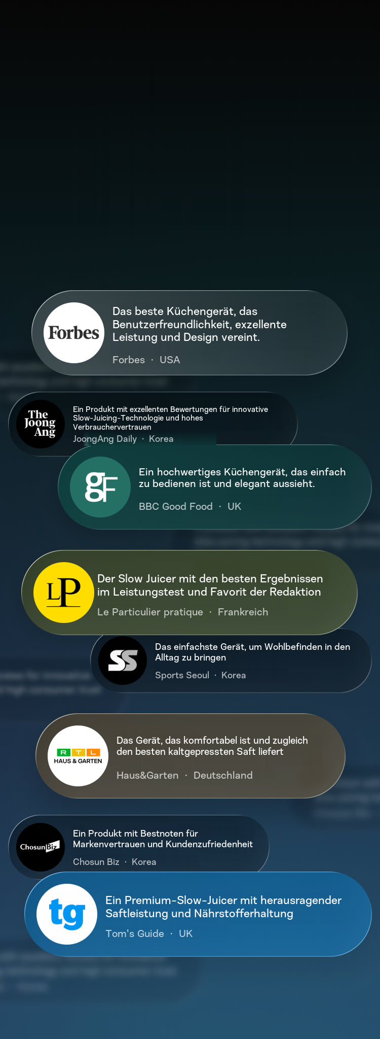 Der Slow Juicer, gefeiert von internationalen Medien. Von Forbes in den USA über Haus & Garten in Deutschland bis hin zu BBC Good Food: Hurom Slow Juicer gelten als 'Juicer, denen man vertrauen kann'.