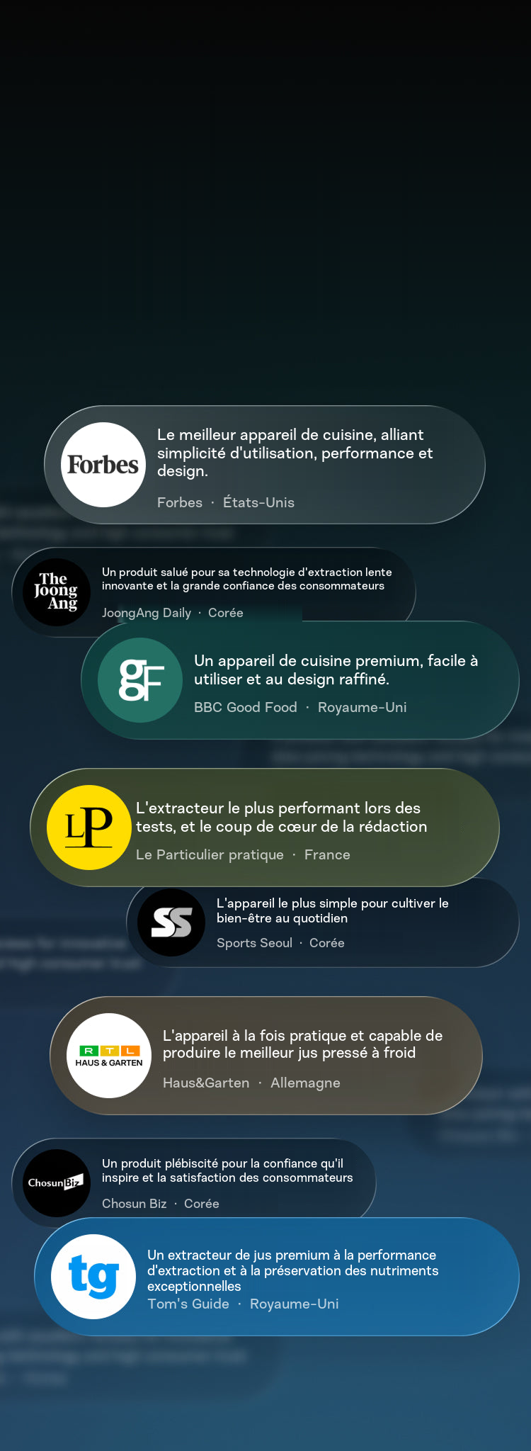 L'extracteur de jus plébiscité par la presse internationale. De Forbes aux États-Unis à Haus & Garten en Allemagne, en passant par BBC Good Food, les extracteurs Hurom sont reconnus comme des « extracteurs de confiance ».